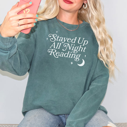 Stayed Up All Night Reading Comfort Colors Sweatshirt | Perfect for Book Lovers