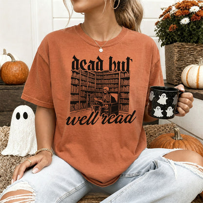 Dead But Well Read Heavyweight Comfort Colors Shirt