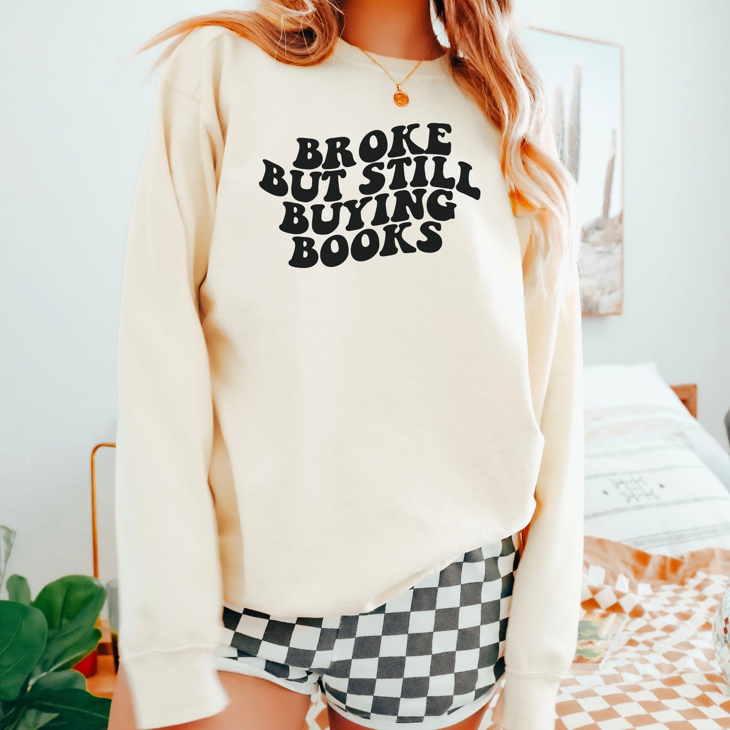 Broke But Still Buying Books Lightweight Comfort Colors Sweatshirt