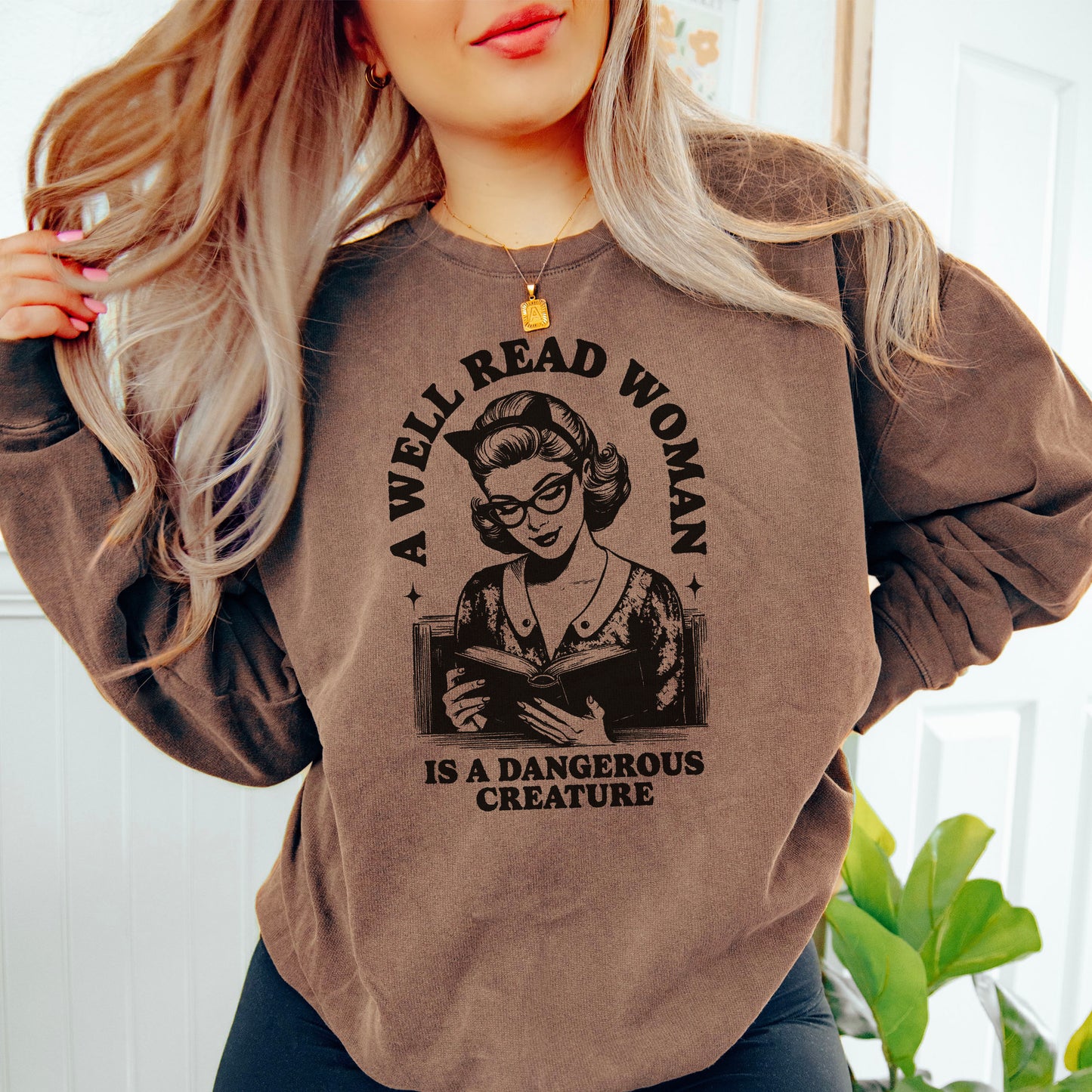 A Well Read Woman Is a Dangerous Creature Lightweight Comfort Colors Sweatshirt