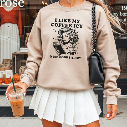 I Like My Coffee Icy And My Books Spicy Gildan Crewneck Sweatshirt