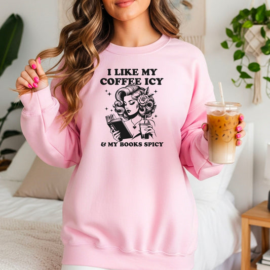 I Like My Coffee Icy And My Books Spicy Gildan Crewneck Sweatshirt