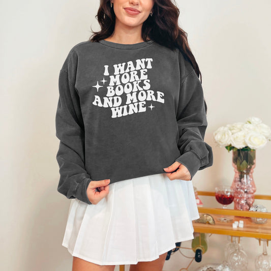 I Want More Books And More Wine Lightweight Comfort Colors Sweatshirt